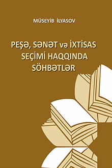 Peşə, sənət və ixtisas seçimi haqqında söhbətlər